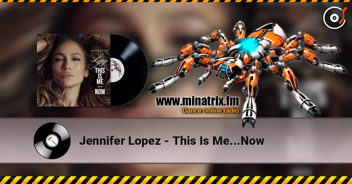 Jennifer Lopez - This Is Me...Now écouter en ligne en haute qualité | Minatrix.FM