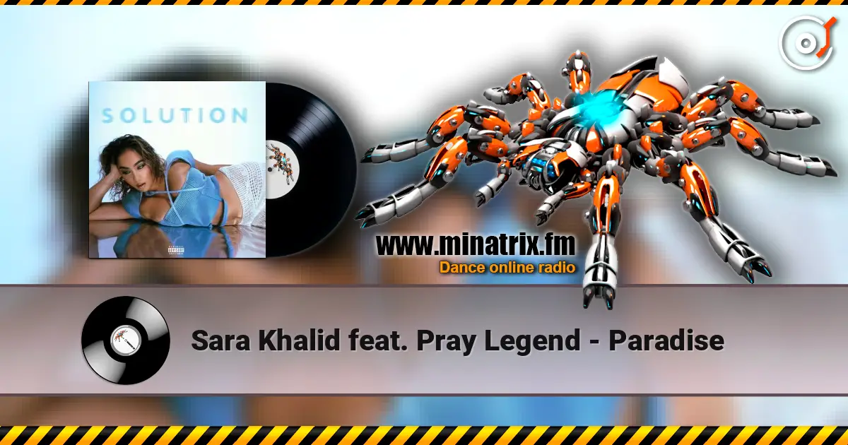 Sara Khalid feat. Pray Legend - Paradise écouter en ligne en haute qualité | Minatrix.FM