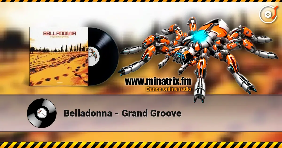 Belladonna - Grand Groove écouter en ligne en haute qualité | Minatrix.FM