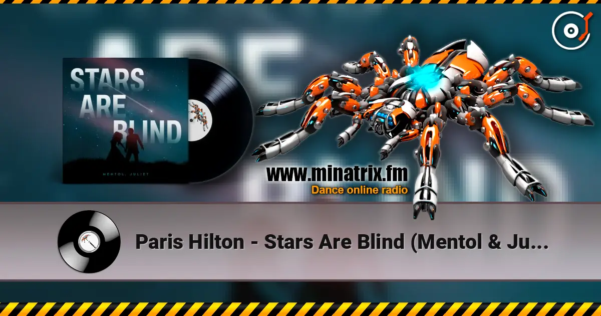 Paris Hilton - Stars Are Blind (Mentol & Juliet Cover Remix) écouter en ligne en haute qualité | Minatrix.FM