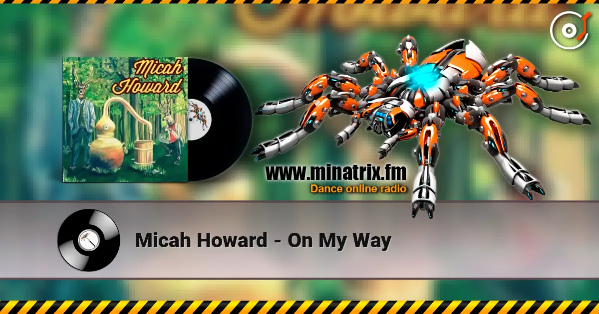 Micah Howard - On My Way écouter en ligne en haute qualité | Minatrix.FM