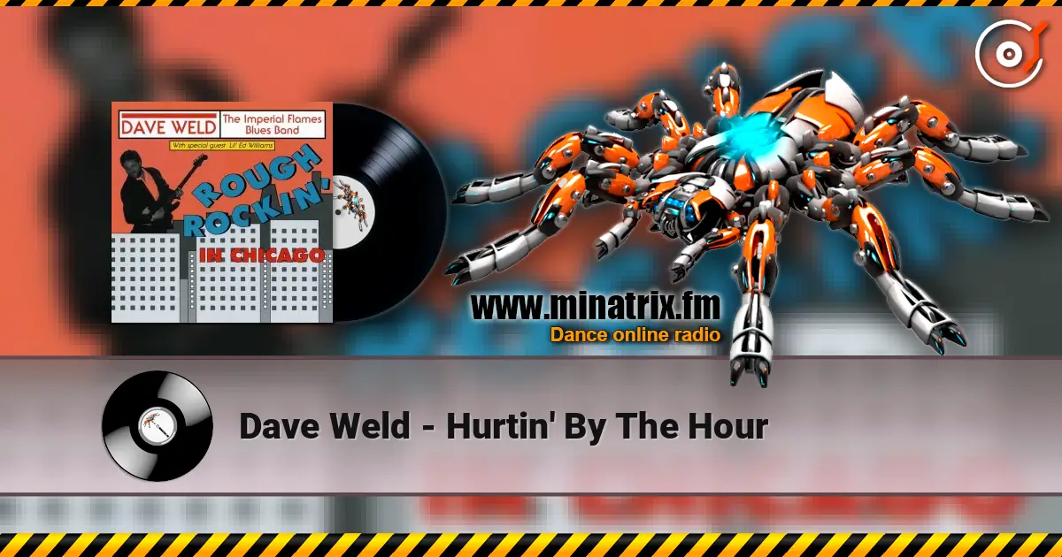 Dave Weld - Hurtin' By The Hour écouter en ligne en haute qualité | Minatrix.FM