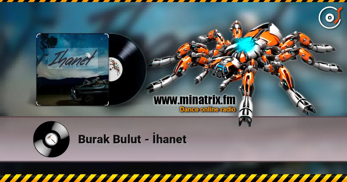 Burak Bulut - İhanet écouter en ligne en haute qualité | Minatrix.FM