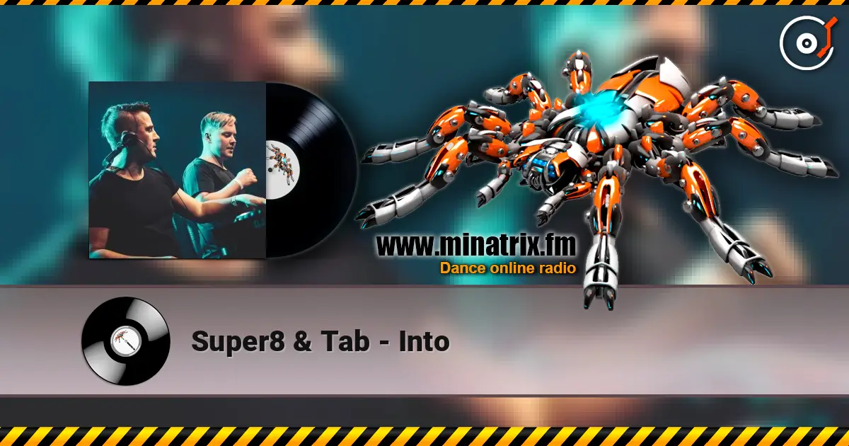 Super8 & Tab - Into écouter en ligne en haute qualité | Minatrix.FM
