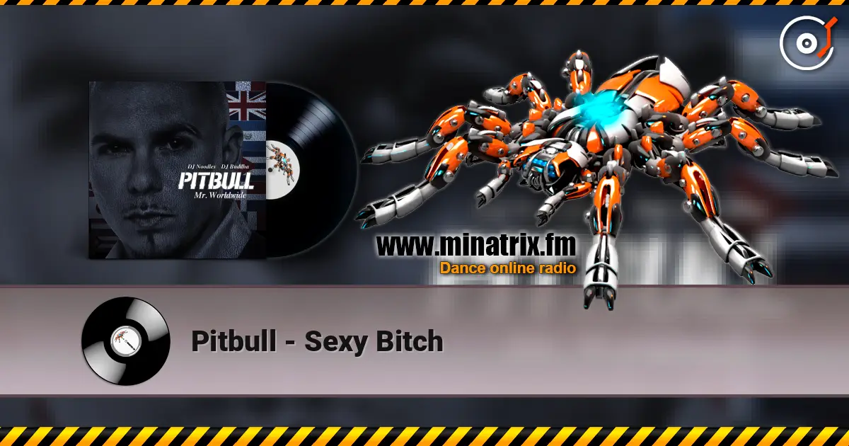 Pitbull - Sexy Bitch écouter en ligne en haute qualité | Minatrix.FM