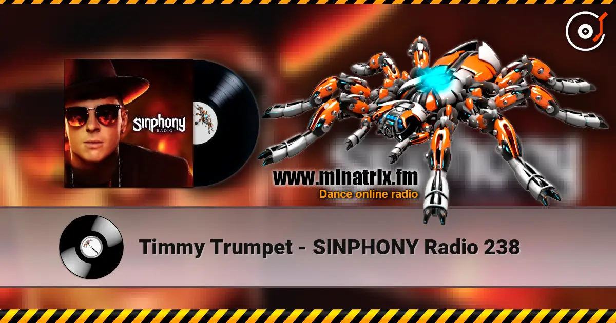 Timmy Trumpet - SINPHONY Radio 238 écouter en ligne en haute qualité | Minatrix.FM
