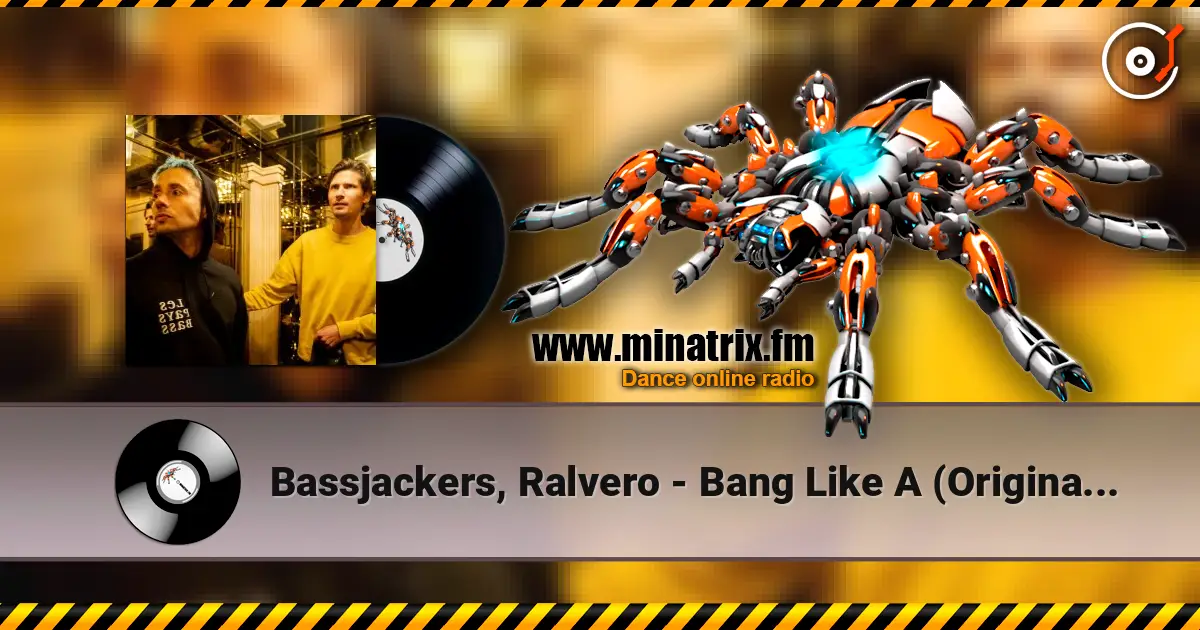 Bassjackers, Ralvero - Bang Like A (Original Mix) écouter en ligne en haute qualité | Minatrix.FM