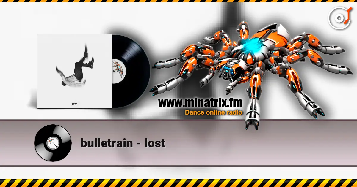 bulletrain - lost écouter en ligne en haute qualité | Minatrix.FM