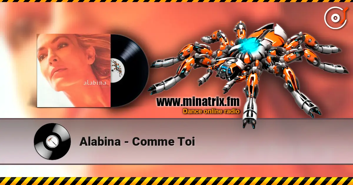 Alabina - Comme Toi écouter en ligne en haute qualité | Minatrix.FM