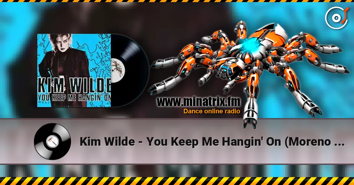Kim Wilde - You Keep Me Hangin' On (Moreno J Remix) écouter en ligne en haute qualité | Minatrix.FM