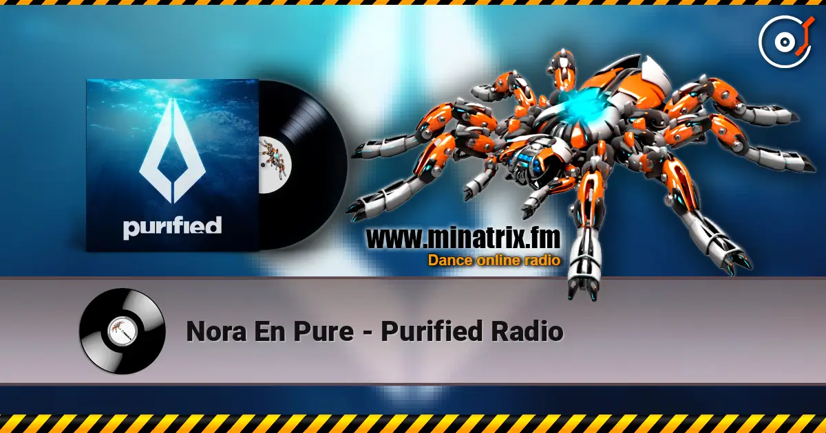 Nora En Pure - Purified Radio écouter en ligne en haute qualité | Minatrix.FM