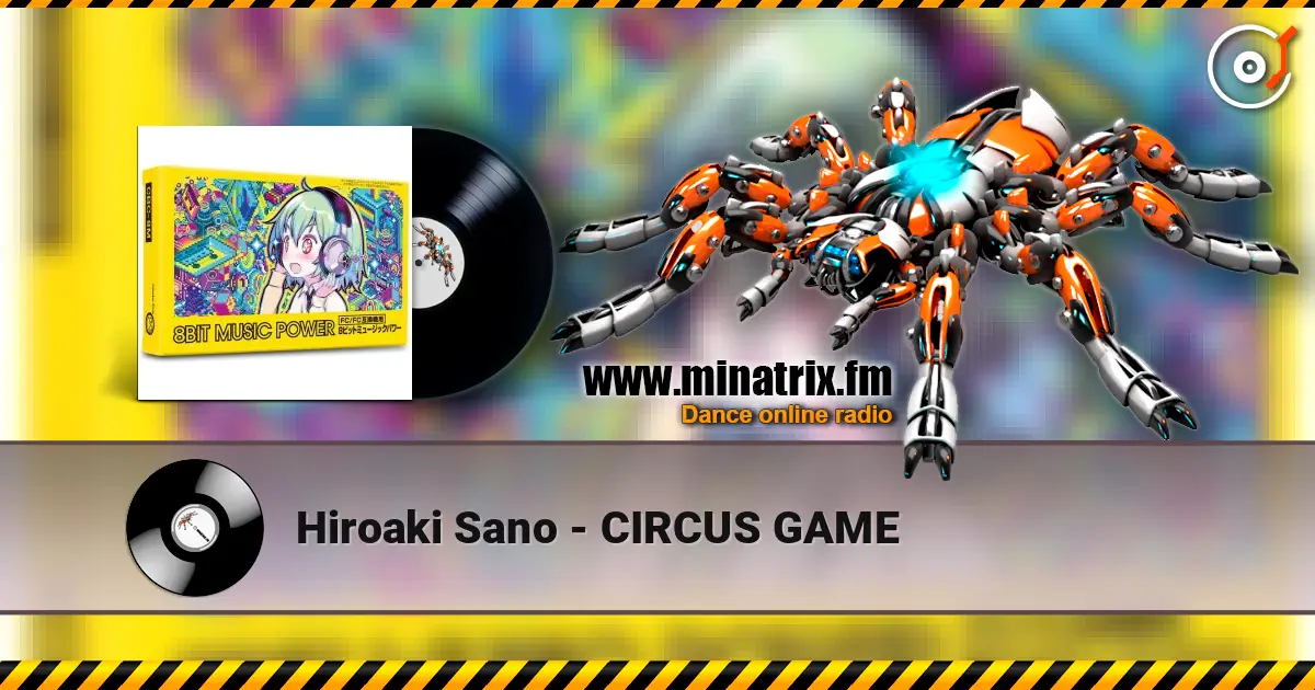 Hiroaki Sano - CIRCUS GAME écouter en ligne en haute qualité | Minatrix.FM