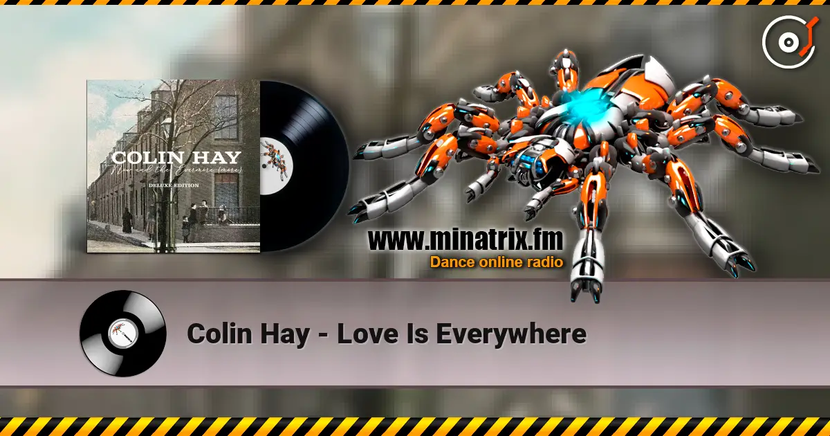 Colin Hay - Love Is Everywhere écouter en ligne en haute qualité | Minatrix.FM