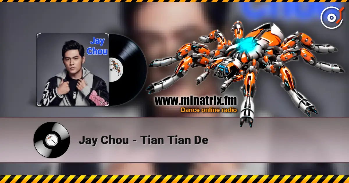 Jay Chou - Tian Tian De écouter en ligne en haute qualité | Minatrix.FM