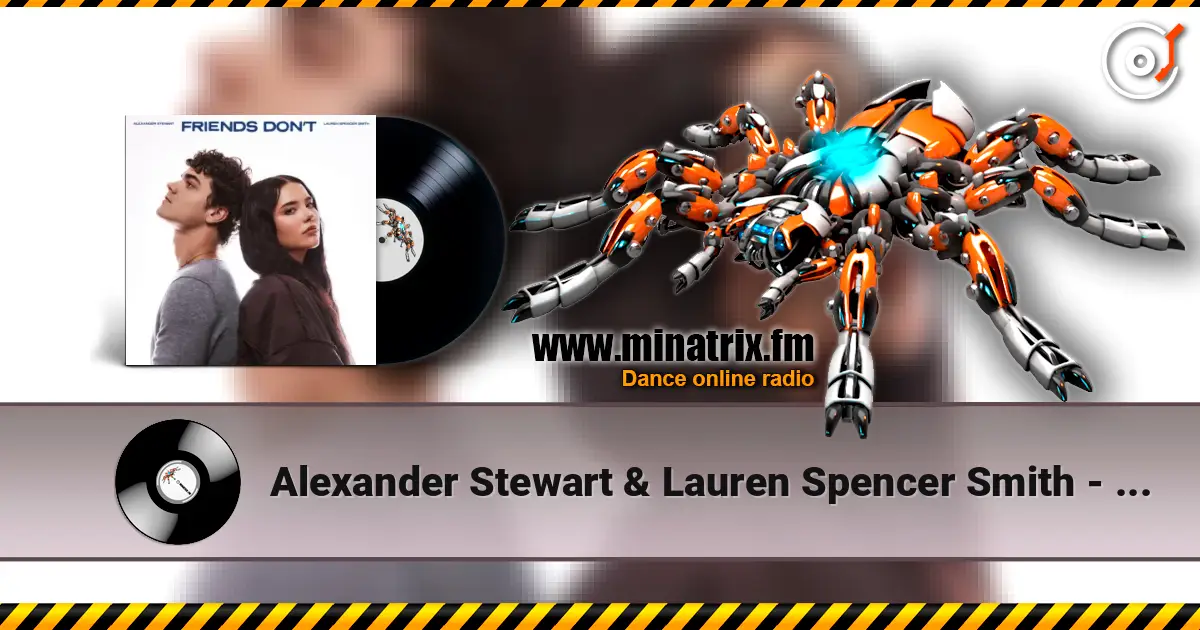 Alexander Stewart & Lauren Spencer Smith - Friends Don't écouter en ligne en haute qualité | Minatrix.FM