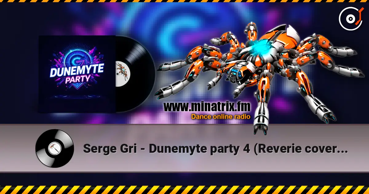 Serge Gri - Dunemyte party 4 (Reverie covers mix) écouter en ligne en haute qualité | Minatrix.FM
