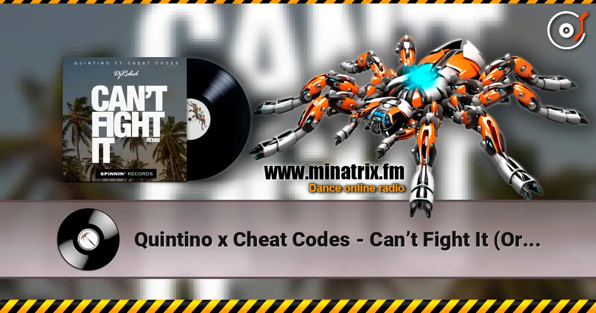Quintino x Cheat Codes - Can’t Fight It (Original Mix) écouter en ligne en haute qualité | Minatrix.FM