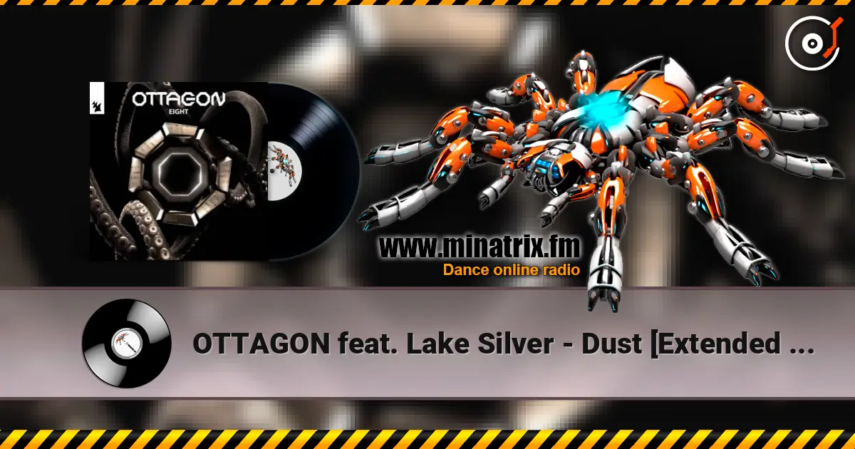 OTTAGON feat. Lake Silver - Dust [Extended Mix] écouter en ligne en haute qualité | Minatrix.FM