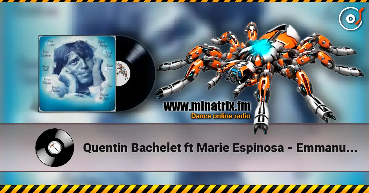 Quentin Bachelet ft Marie Espinosa - Emmanuelle écouter en ligne en haute qualité | Minatrix.FM