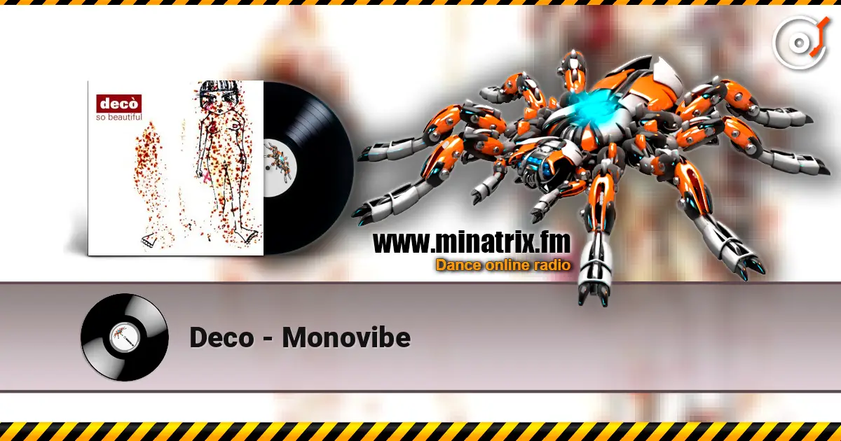 Deco - Monovibe écouter en ligne en haute qualité | Minatrix.FM