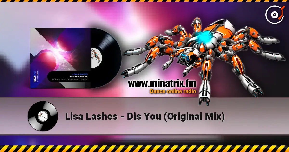 Lisa Lashes - Dis You (Original Mix) écouter en ligne en haute qualité | Minatrix.FM