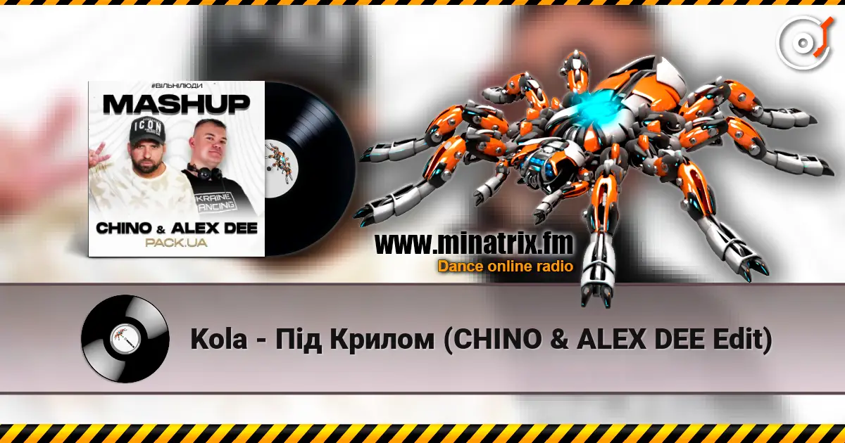 Kola - Під Крилом (CHINO & ALEX DEE Edit) écouter en ligne en haute qualité | Minatrix.FM