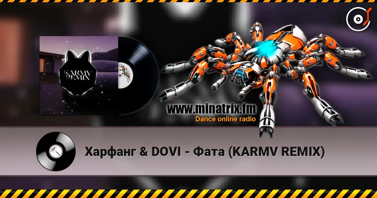Харфанг & DOVI - Фата (KARMV REMIX) écouter en ligne en haute qualité | Minatrix.FM