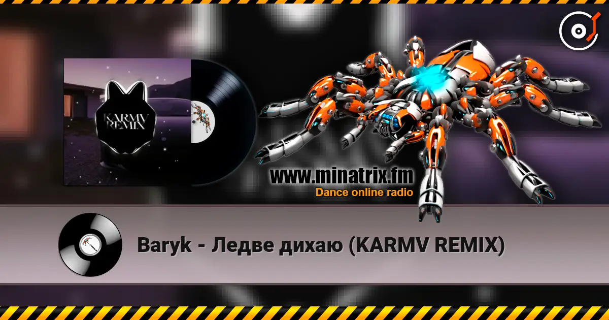 Baryk - Ледве дихаю (KARMV REMIX) écouter en ligne en haute qualité | Minatrix.FM
