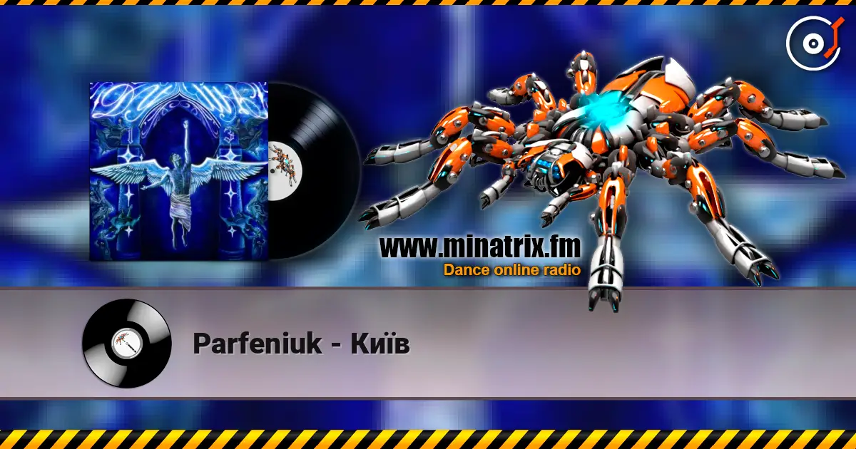 Parfeniuk - Київ écouter en ligne en haute qualité | Minatrix.FM