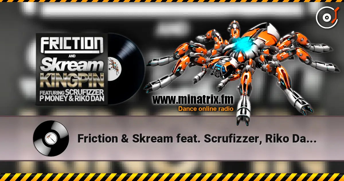 Friction & Skream feat. Scrufizzer, Riko Dan - Kingpin (Calyx & Teebee Remix) écouter en ligne en haute qualité | Minatrix.FM