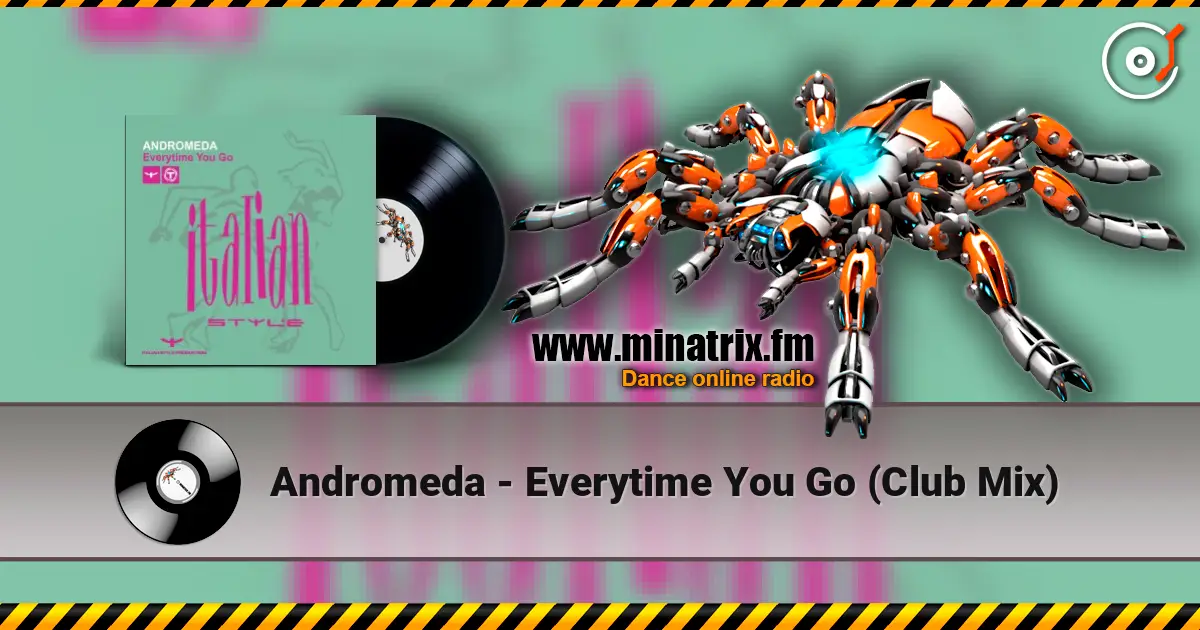 Andromeda - Everytime You Go (Club Mix) écouter en ligne en haute qualité | Minatrix.FM