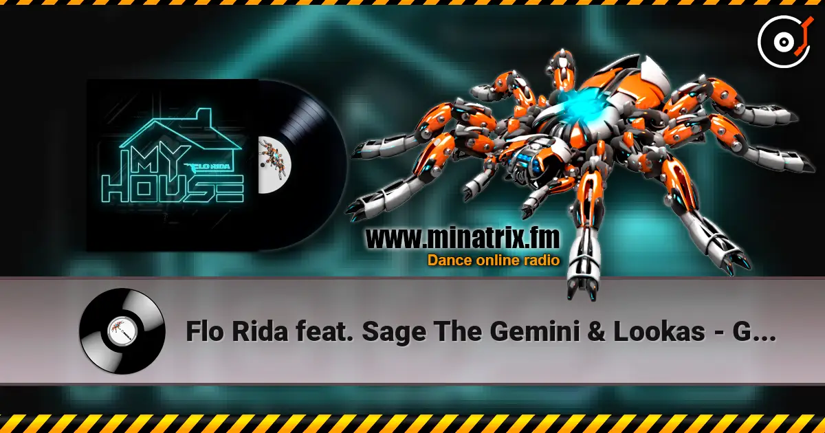 Flo Rida feat. Sage The Gemini & Lookas - GDFR écouter en ligne en haute qualité | Minatrix.FM