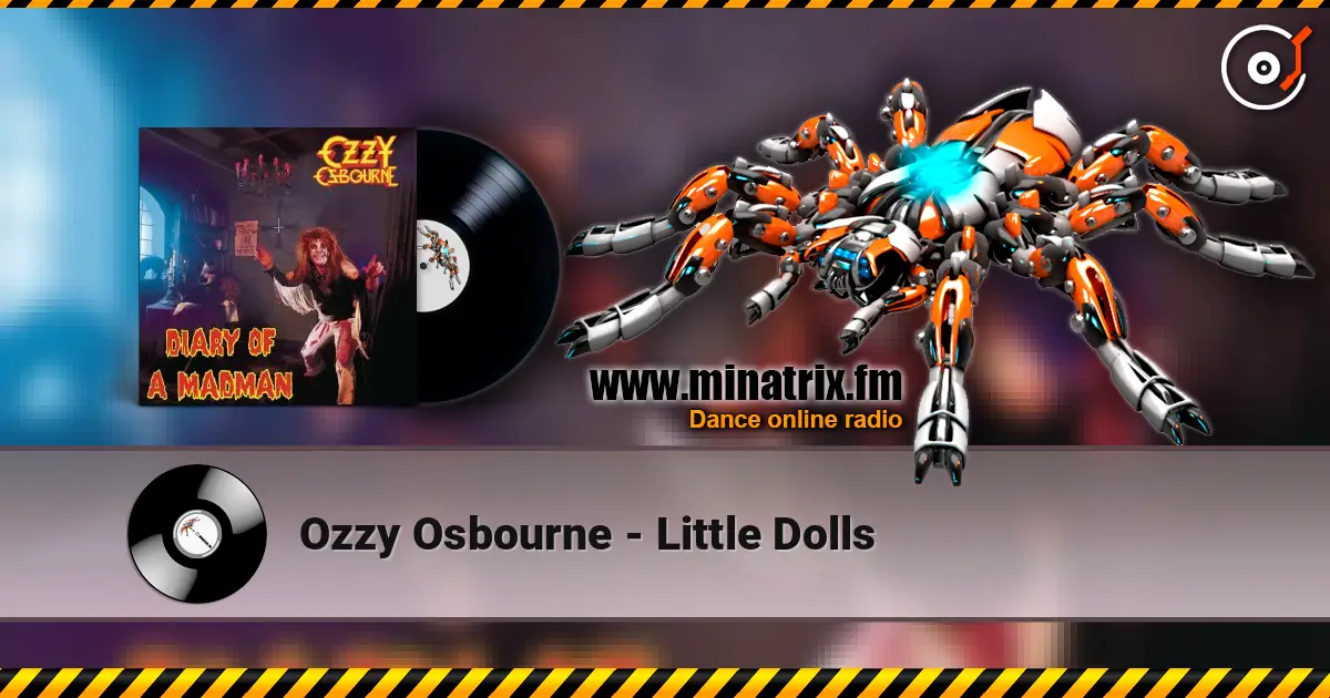 Ozzy Osbourne - Little Dolls écouter en ligne en haute qualité | Minatrix.FM
