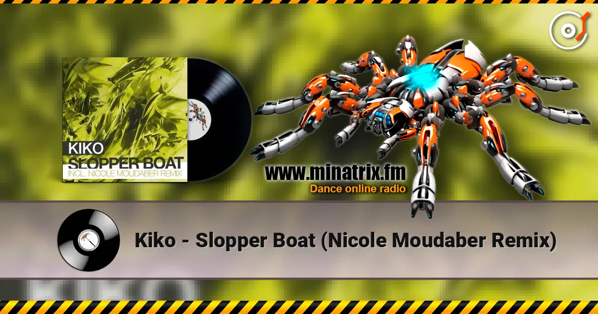 Kiko - Slopper Boat (Nicole Moudaber Remix) écouter en ligne en haute qualité | Minatrix.FM