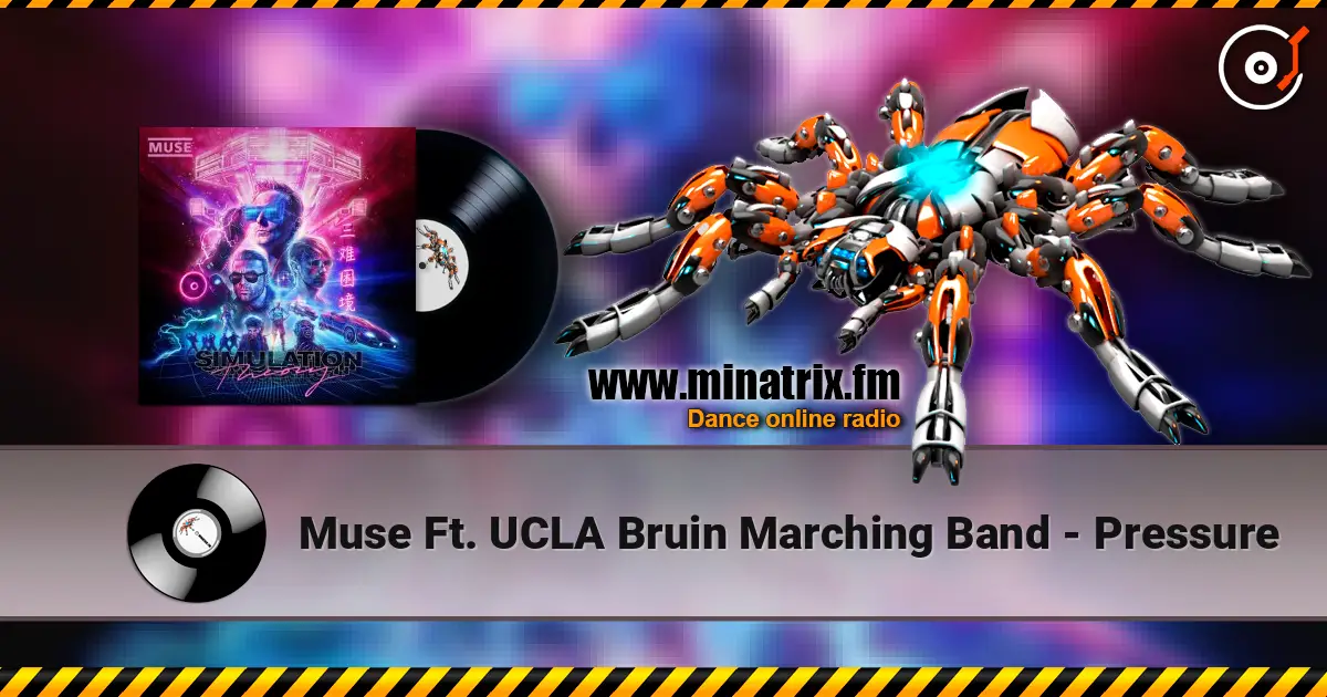 Muse Ft. UCLA Bruin Marching Band - Pressure écouter en ligne en haute qualité | Minatrix.FM