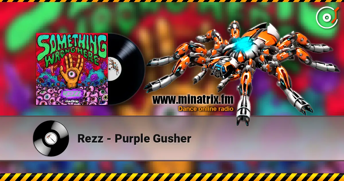 Rezz - Purple Gusher écouter en ligne en haute qualité | Minatrix.FM