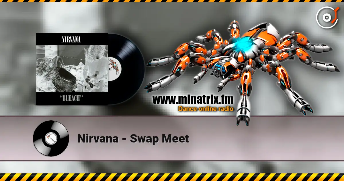 Nirvana - Swap Meet écouter en ligne en haute qualité | Minatrix.FM
