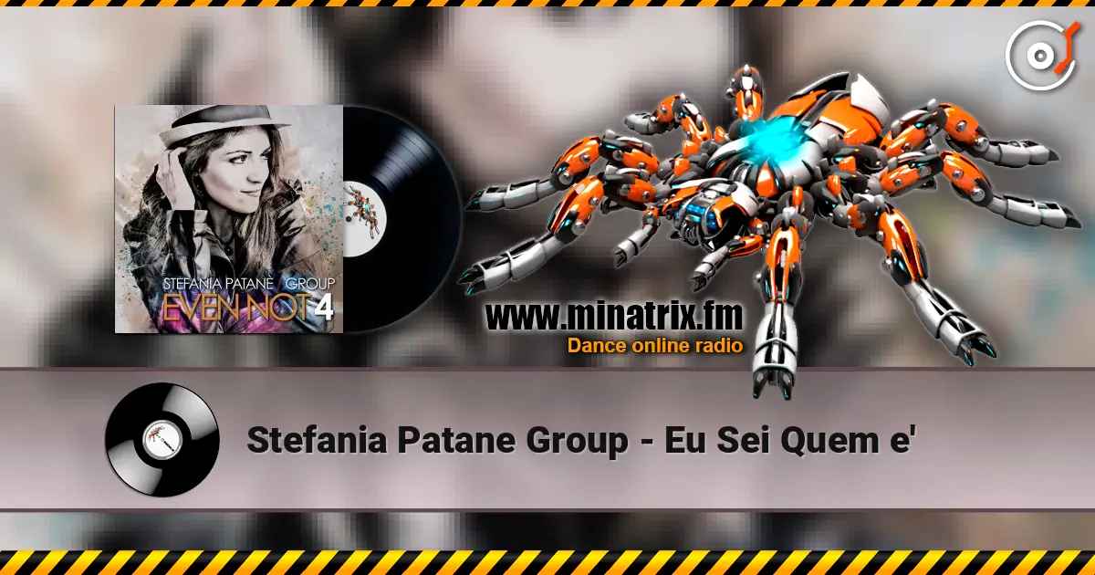 Stefania Patane Group - Eu Sei Quem e' écouter en ligne en haute qualité | Minatrix.FM