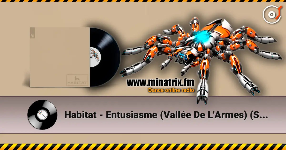 Habitat - Entusiasme (Vallée De L'Armes) (Slowed Version) écouter en ligne en haute qualité | Minatrix.FM
