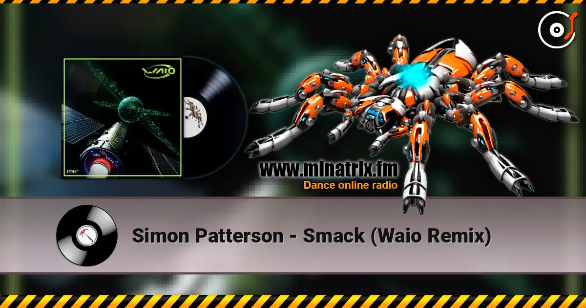 Simon Patterson - Smack (Waio Remix) écouter en ligne en haute qualité | Minatrix.FM