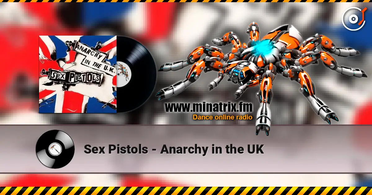 Sex Pistols - Anarchy in the UK écouter en ligne en haute qualité | Minatrix.FM
