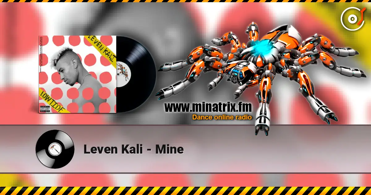 Leven Kali - Mine écouter en ligne en haute qualité | Minatrix.FM
