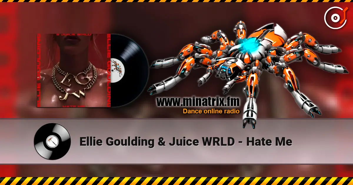 Ellie Goulding & Juice WRLD - Hate Me écouter en ligne en haute qualité | Minatrix.FM
