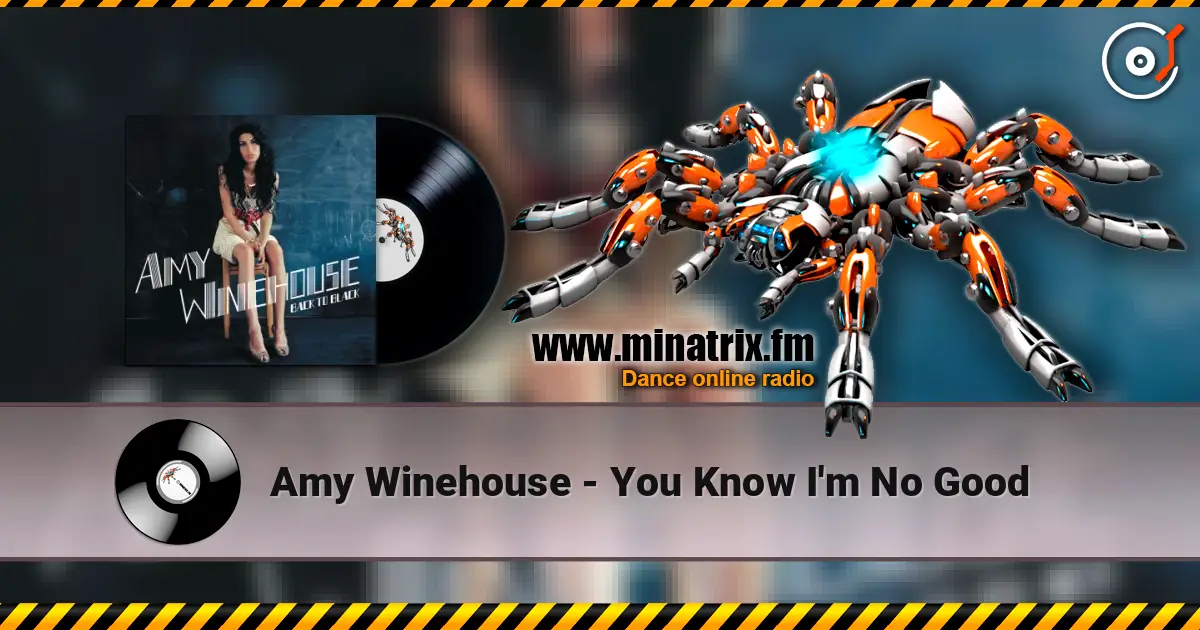 Amy Winehouse - You Know I'm No Good écouter en ligne en haute qualité | Minatrix.FM