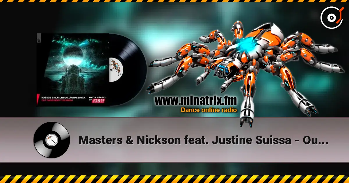 Masters & Nickson feat. Justine Suissa - Out There (Robert Nickson Remix) écouter en ligne en haute qualité | Minatrix.FM