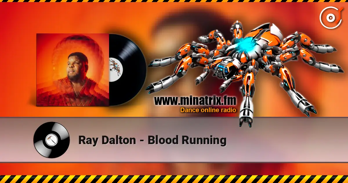 Ray Dalton - Blood Running écouter en ligne en haute qualité | Minatrix.FM