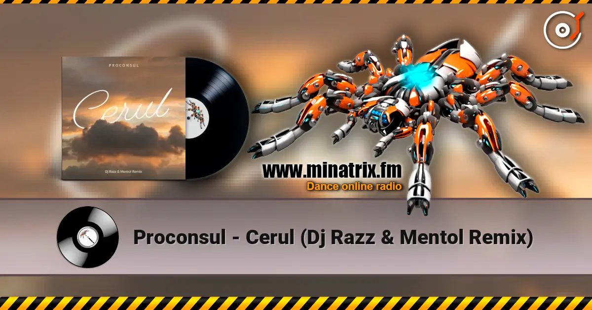 Proconsul - Cerul (Dj Razz & Mentol Remix) écouter en ligne en haute qualité | Minatrix.FM