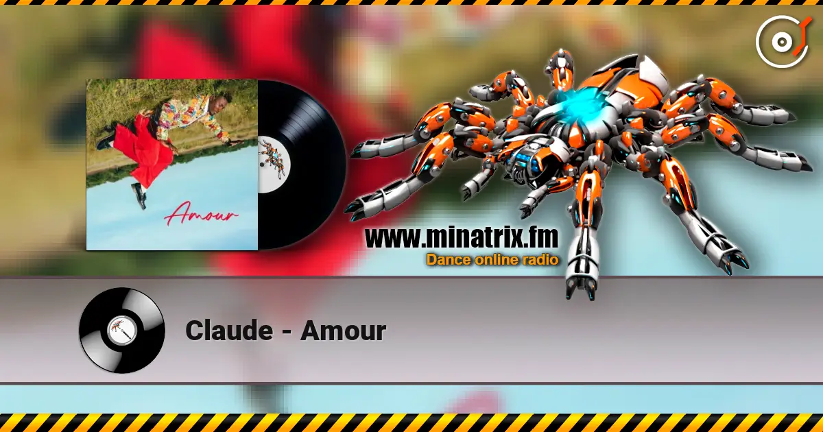 Claude - Amour écouter en ligne en haute qualité | Minatrix.FM
