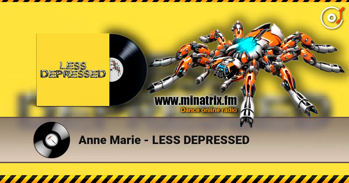 Anne Marie - LESS DEPRESSED écouter en ligne en haute qualité | Minatrix.FM