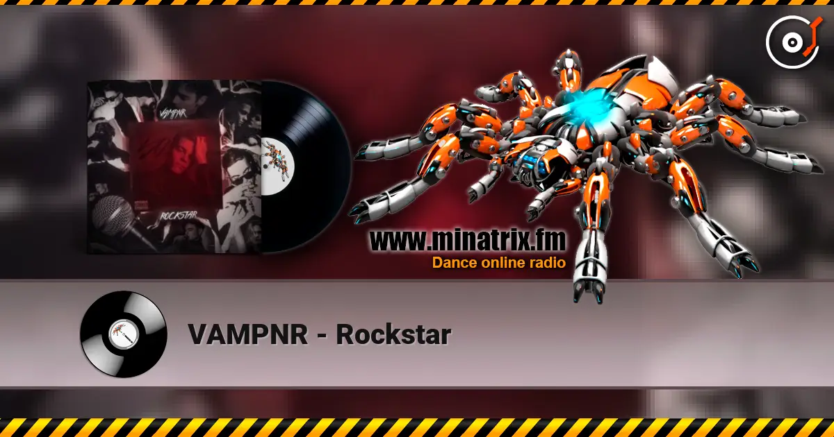 VAMPNR - Rockstar écouter en ligne en haute qualité | Minatrix.FM